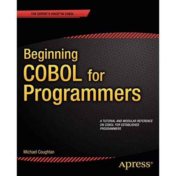 Pre-Owned Beginning COBOL for Programmers, 9781430262534, 1430262532, Paperback, First Edition edition