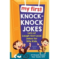 Ultimate Silly Joke Books for Kids My First Knock-Knock Jokes: Lots of Laugh-Out-Loud Jokes for Silly Kids, (Paperback)