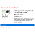 thumbnail image 2 of A/C Compressor Kit - Compatible with 1993 Ford Crown Victoria, 2 of 2