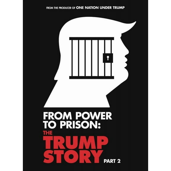 From Power To Prison: The Trump Story Part 2 (DVD)