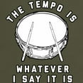 thumbnail image 3 of CafePress - The Tempo Is Whatever I Say It Is Dark T Shirt - Men's Classic Graphic Cotton T-Shirt, 3 of 4