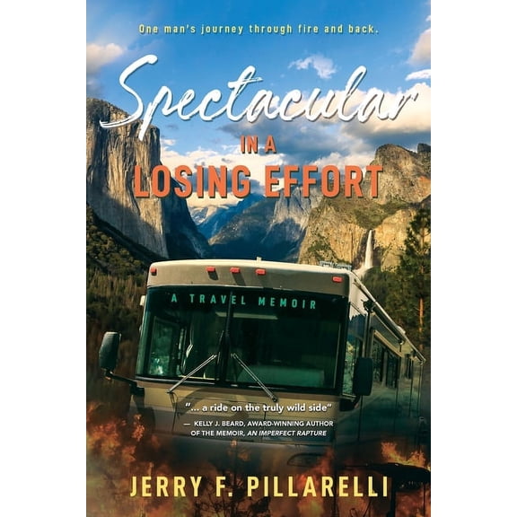 Spectacular In A Losing Effort: A Travel Memoir, (Paperback)