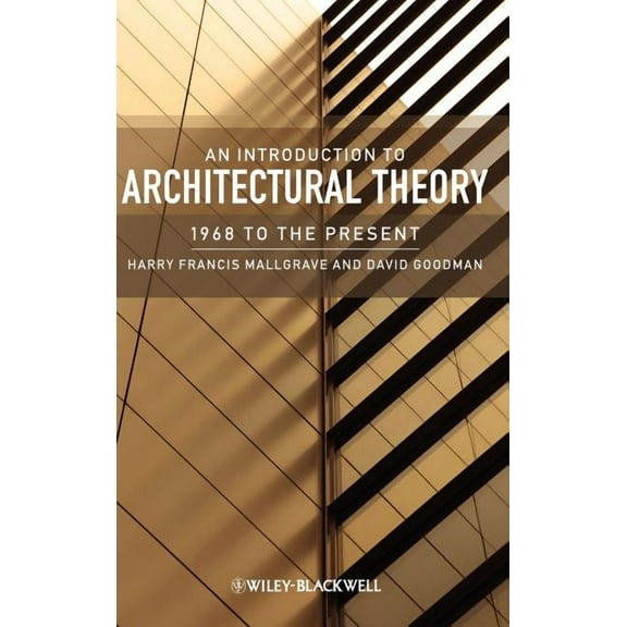 An Introduction to Architectural Theory, (Hardcover)