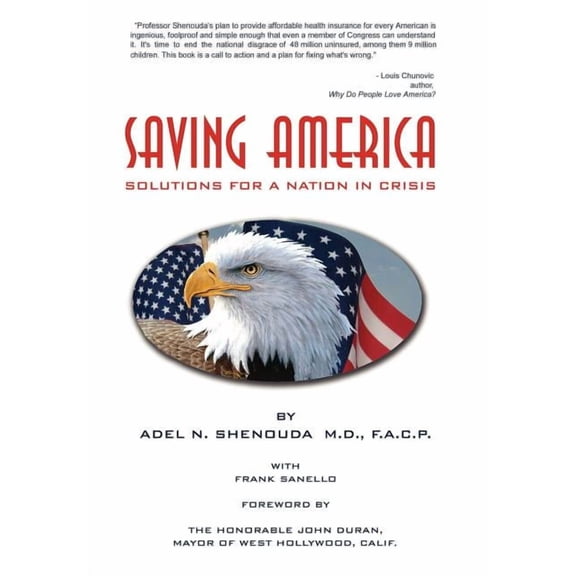 Saving America : Solutions for a Nation in Crisis