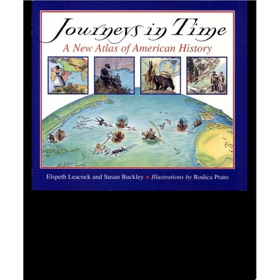 Pre-Owned Journeys in Time: A New Atlas of American History (Paperback) 0618311149 9780618311149