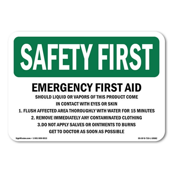 SignMission OS-SF-A-1824-L-10582 18 x 24 in. OSHA Safety First Sign - Emergency First Aid Should Liquid or Vapors