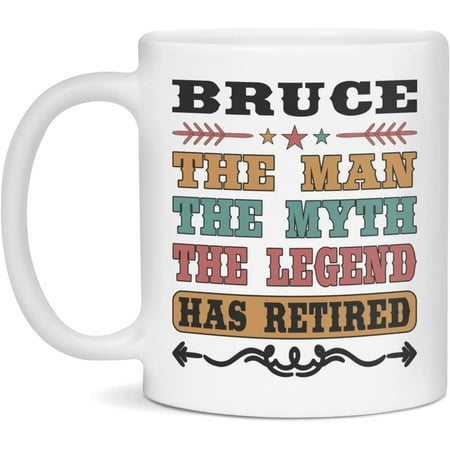 

Retirement Mug For Bruce The Man The Myth Bruce Retirement Mug 11-Ounce White