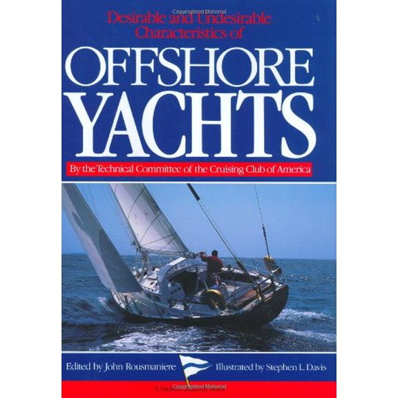 Pre-Owned Desirable and Undesirable Characteristics of the Offshore Yachts (A Nautical quarterly book), 9780393033113, 0393033112, Hardcover, First Edition edition