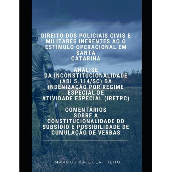 Direito DOS Policiais Civis E Militares: Subsídio E Possibilidade de Cumulação de Verbas (Paperback)