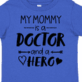 thumbnail image 4 of Inktastic My Mommy is a Doctor and a Hero Boys or Girls Toddler T-Shirt, 4 of 5