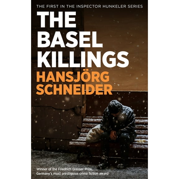 The Inspector Hunkeler The Basel Killings, Book 1, (Paperback)