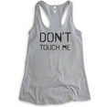 thumbnail image 1 of Don't Touch Me Tank Top, Ladies Racerback Tank Top, Social Distance Tank, Quarantine Tank, Heather Gray, Large, 1 of 3