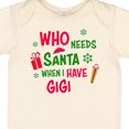 thumbnail image 4 of Inktastic Who Needs Santa when I Have Gigi Boys or Girls Baby Bodysuit, 4 of 5