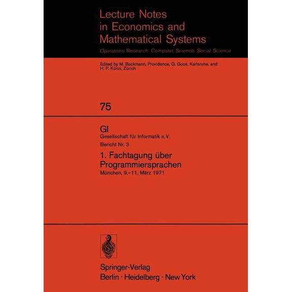 Lecture Notes in Economic and Mathematic 1. Fachtagung Über Programmiersprachen: München, 9.-11. März 1971, Book 75, (Paperback)