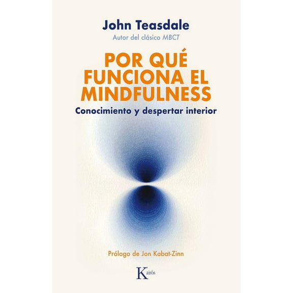 Por qué funciona el mindfulness : Conocimiento y despertar interior (Paperback)