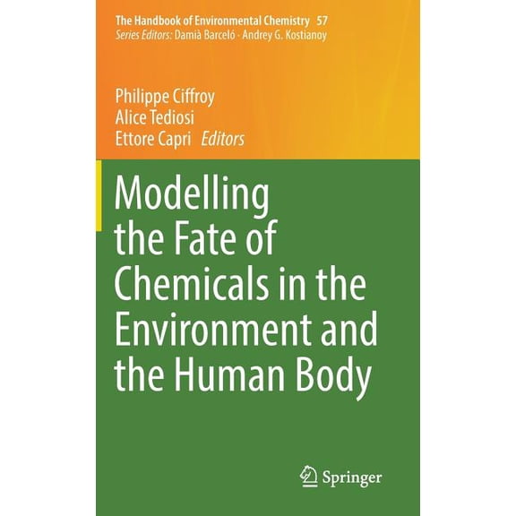 Handbook of Environmental Chemistry Modelling the Fate of Chemicals in the Environment and the Human Body, Book 57, (Hardcover)