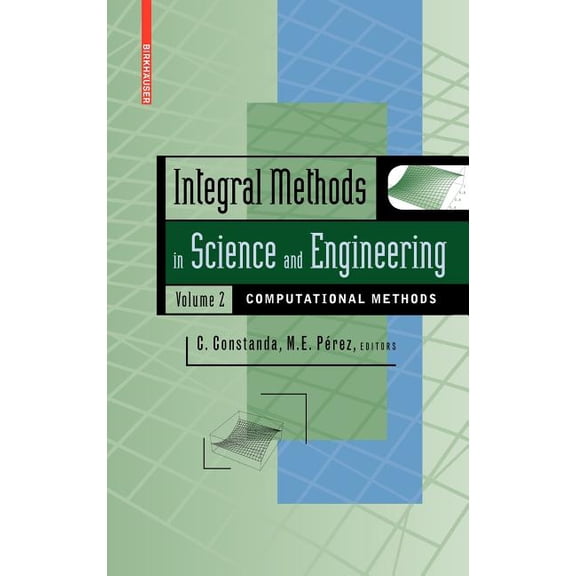 Integral Methods in Science and Engineering, Volume 2: Computational Methods, (Hardcover)