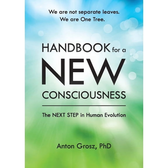 Handbook For A New Consciousness: The Next Step In Human Evolution, (Paperback)