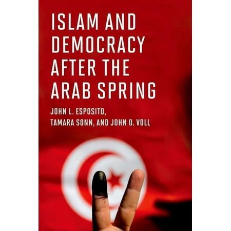 UPC: 9780195147988 | Islam and Democracy After the Arab Spring (Hardcover)