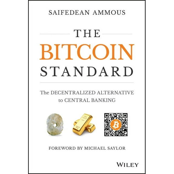 The Bitcoin Standard: The Decentralized Alternative to Central Banking (Hardcover)