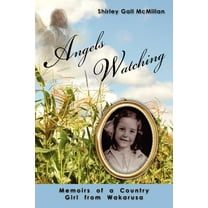 Angels Watching : Memoirs of a Country Girl from Wakarusa (Paperback)