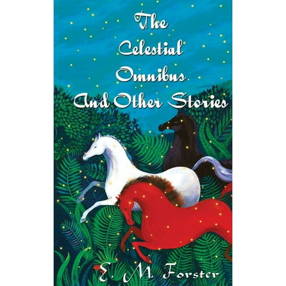 The Celestial Omnibus And Other Stories, (Paperback)