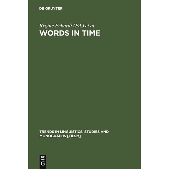 Trends in Linguistics. Studies and Monog Words in Time: Diachronic Semantics from Different Points of View, Book 143, (Hardcover)