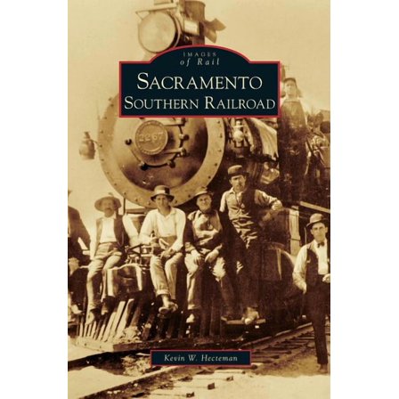 Sacramento Southern Railroad (Hardcover)