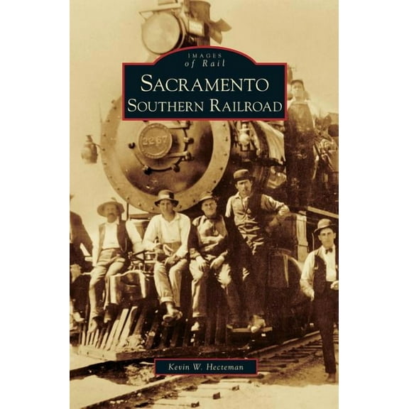 Sacramento Southern Railroad (Hardcover)