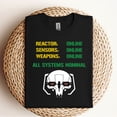 thumbnail image 4 of Mechwarrior Reactor Online Sensors Online Weapons Online All Systems Nominal T-Shirt, 4 of 5