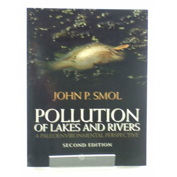 Pre-Owned Pollution of Lakes and Rivers: A Paleoenvironmental Perspective (Paperback) 1405159138 9781405159135