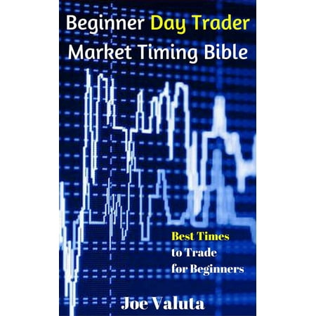 Beginner Day Trader Market Timing Bible - eBook