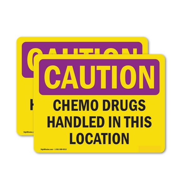 (2 Pack) Chemo Drugs Handled In This Location OSHA Caution Radiation Sign