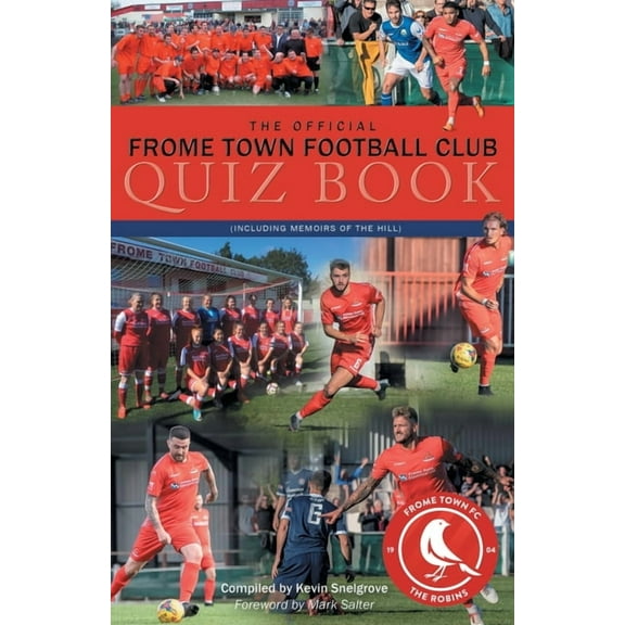 The Official Frome Town Football Quiz Book (Paperback)