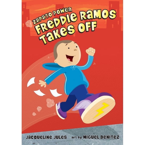 Zapato Power Freddie Ramos Takes Off: Volume 1, Book 01, (Paperback)