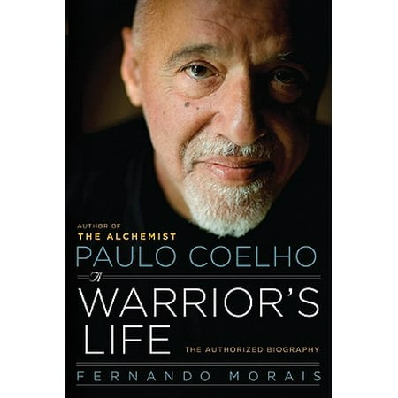 Paulo Coelho: A Warrior's Life - eBook (Paulo Coelho Best Sellers)