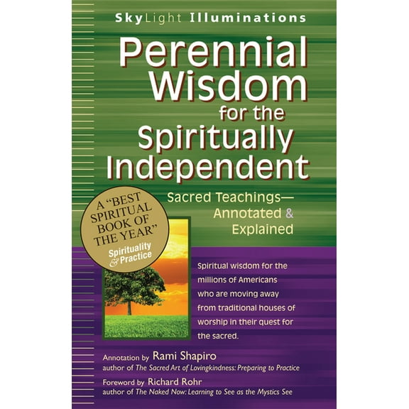 SkyLight Illuminations Perennial Wisdom for the Spiritually Independent: Sacred Teachings--Annotated & Explained, (Paperback)