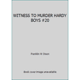 thumbnail image 1 of Pre-Owned WITNESS TO MURDER HARDY BOYS #20 (Paperback) 0671646834 9780671646837, 1 of 1
