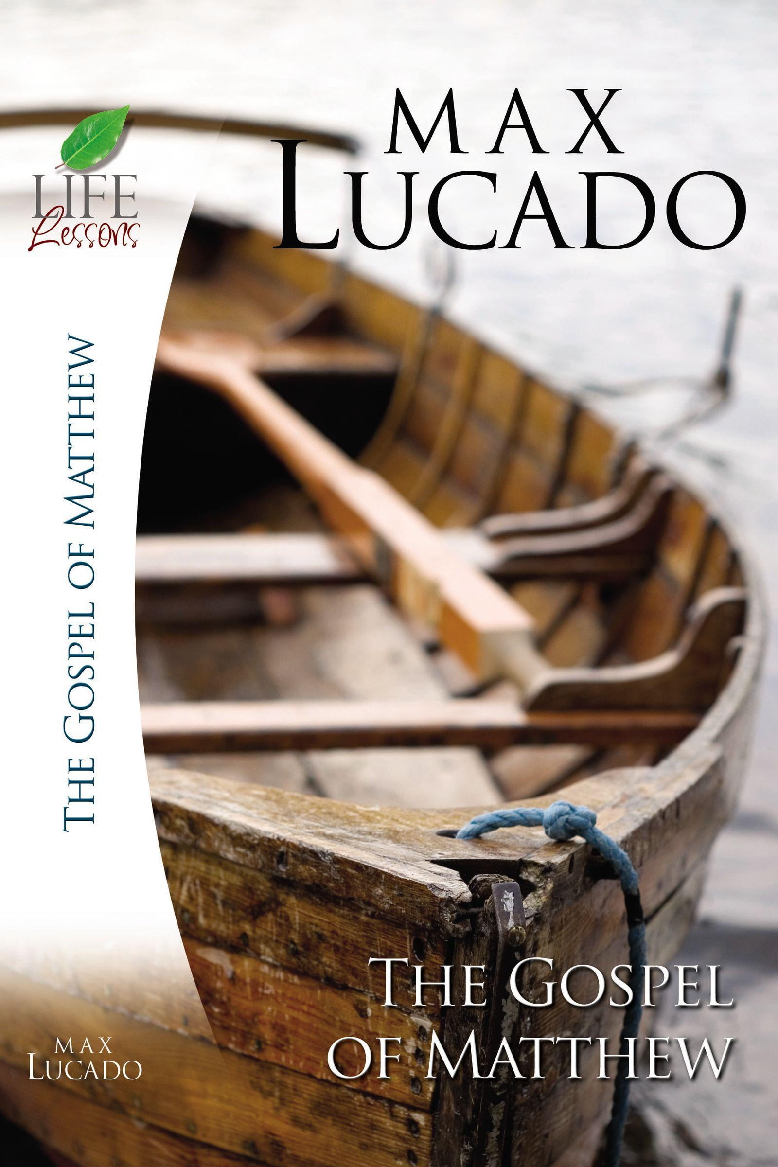 Inspirational Bible Study; Life Lessons with Max Lucado Lucado Study