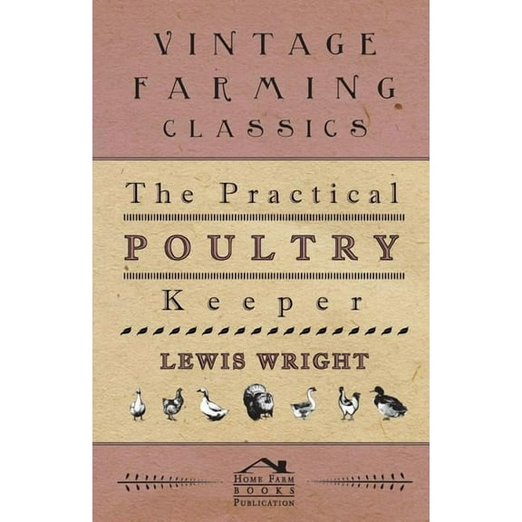 The Practical Poultry Keeper (Paperback)