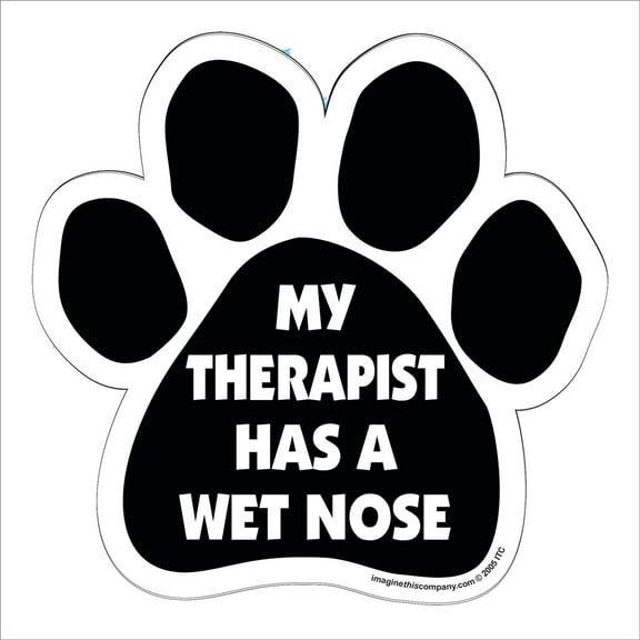 My Therapist Has a wet Nose Paw Magnet