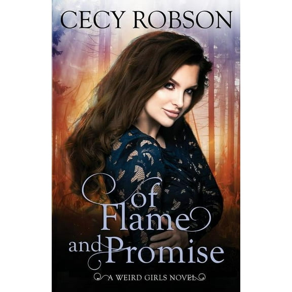 Weird Girls Flame Of Flame and Promise: A Weird Girls Novel, Book 0, (Paperback)