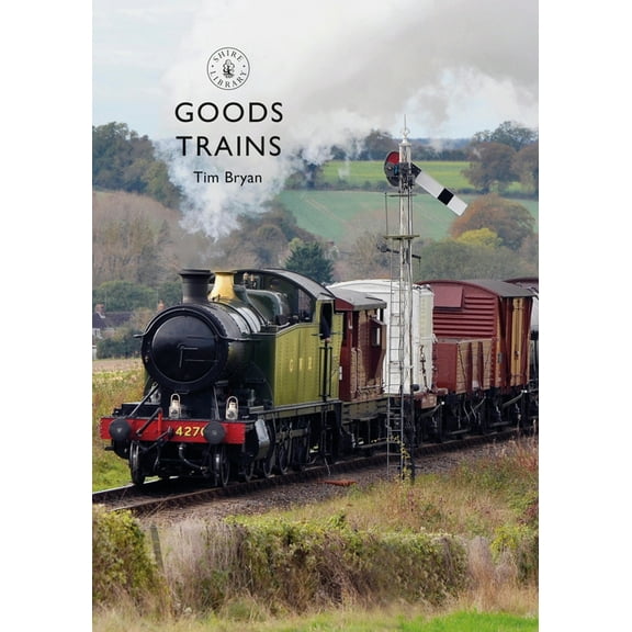 Shire Library: Goods Trains (Paperback)