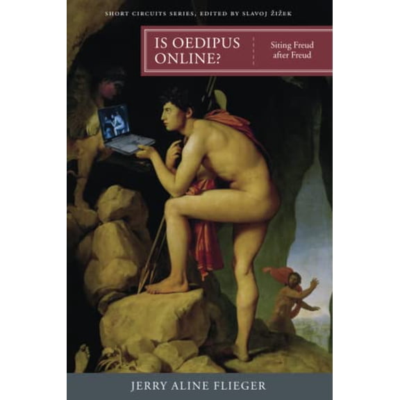 Pre-Owned Is Oedipus Online?: Siting Freud After Freud (Paperback) 0262562073 9780262562072
