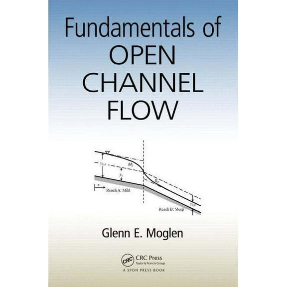 Fundamentals of Open Channel Flow (Paperback)
