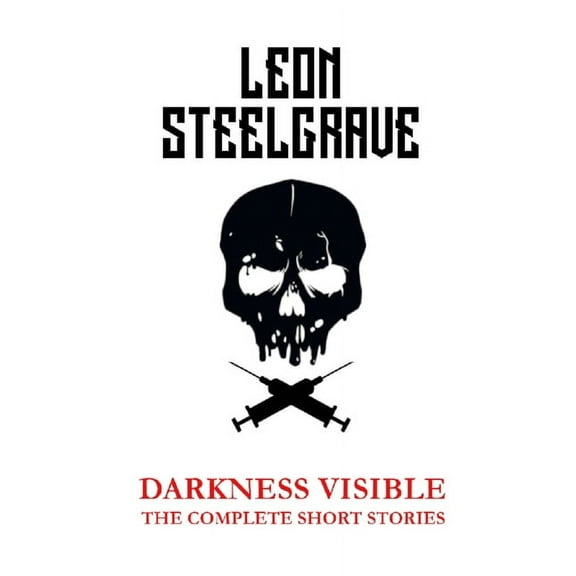 Darkness Visible: The Complete Short Stories, (Paperback)