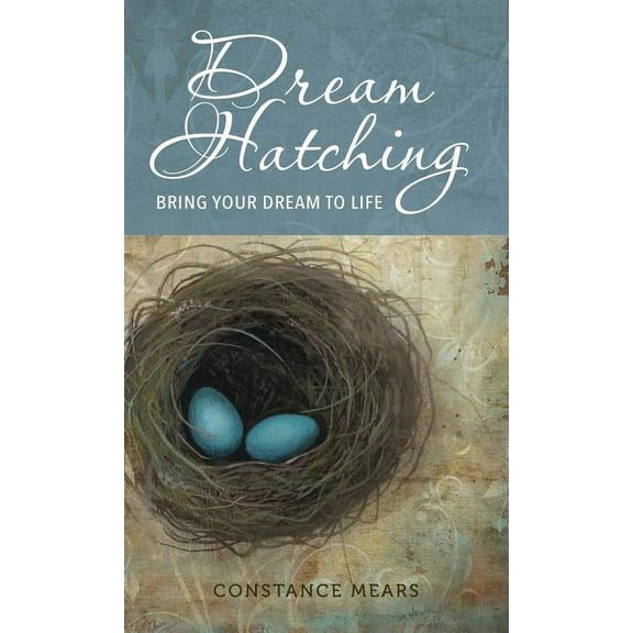 Dream Hatching: Bring Your Dream to Life, (Hardcover)