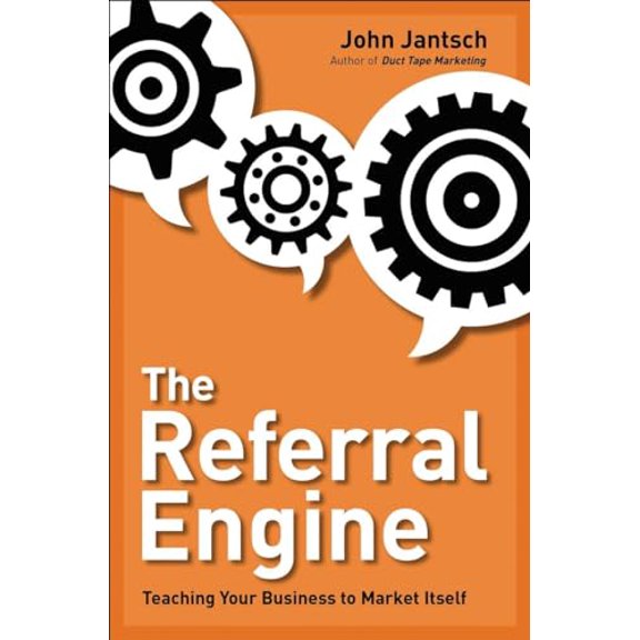 Pre-Owned The Referral Engine: Teaching Your Business to Market Itself (Hardcover) 1591843111 9781591843115