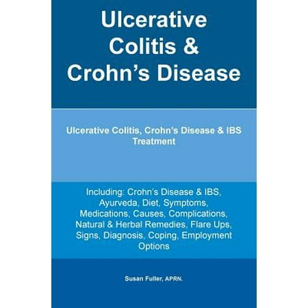 Ulcerative Colitis & Crohn's Disease. Ulcerative Colitis, Crohn's Disease & Ibs Treatment (Best Treatment For Ibs)