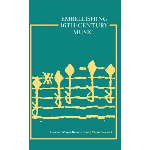 Early Music Embellishing 16th Century Music, Book 1, (Paperback)